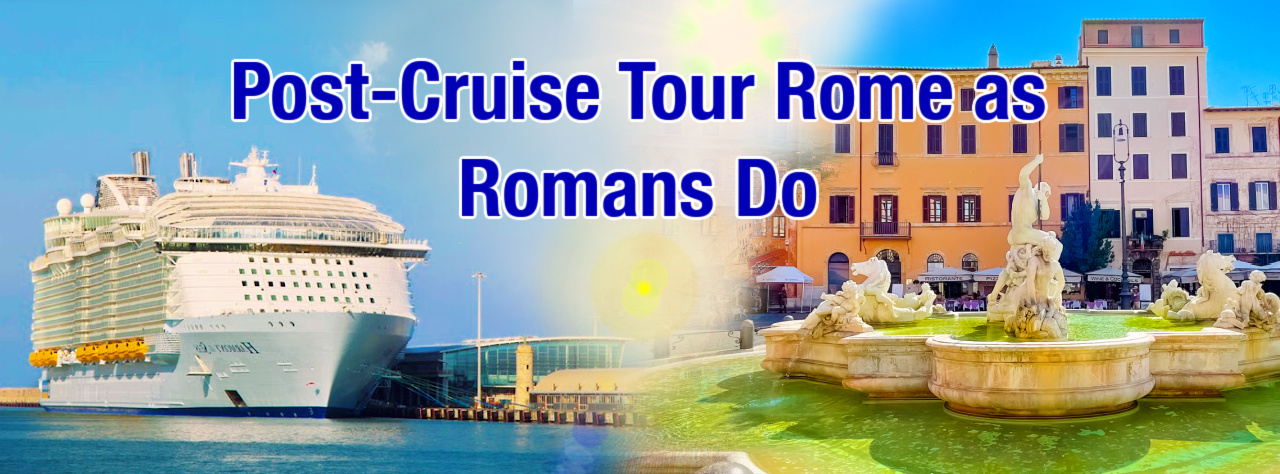 Post Cruise Tour Rome as Romans Do From Civitavecchia private excursions RomeCabs
